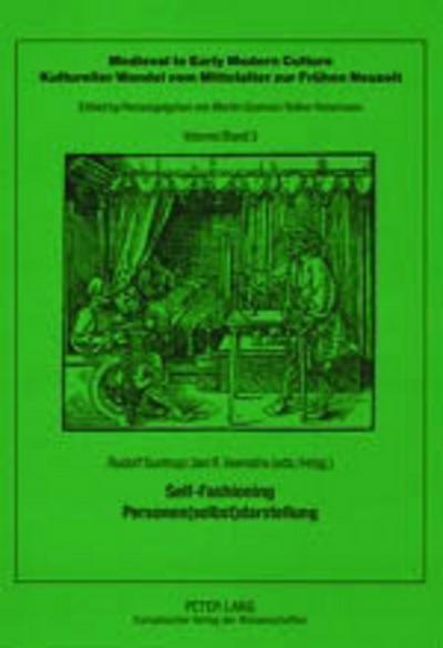 Self-Fashioning - Personen(selbst)darstellung