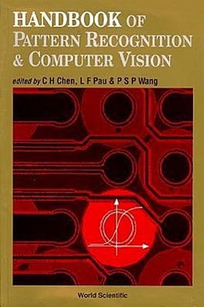 Handbook of Pattern Recognition and Computer Vision