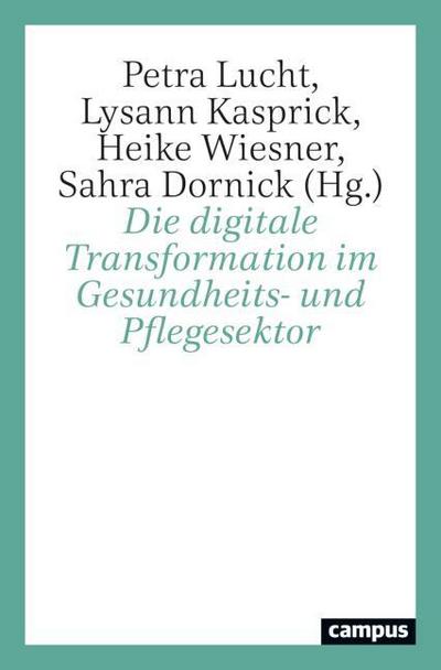 Die digitale Transformation im Gesundheits- und Pflegesektor