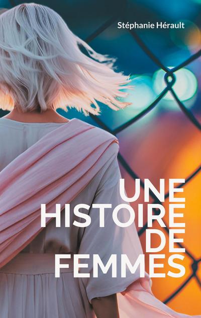 Une Histoire de Femmes