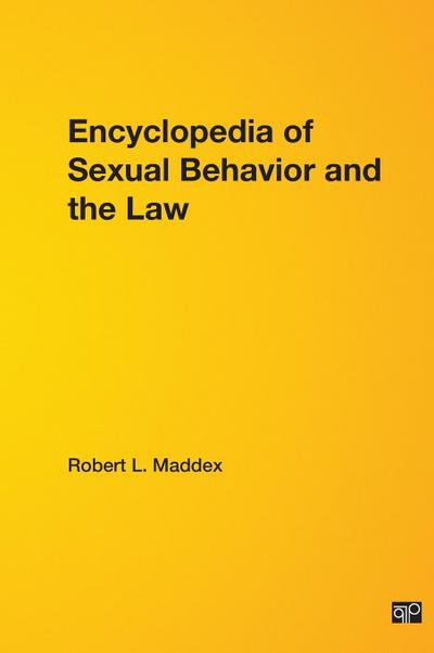 Encyclopedia of Sexual Behavior and the Law