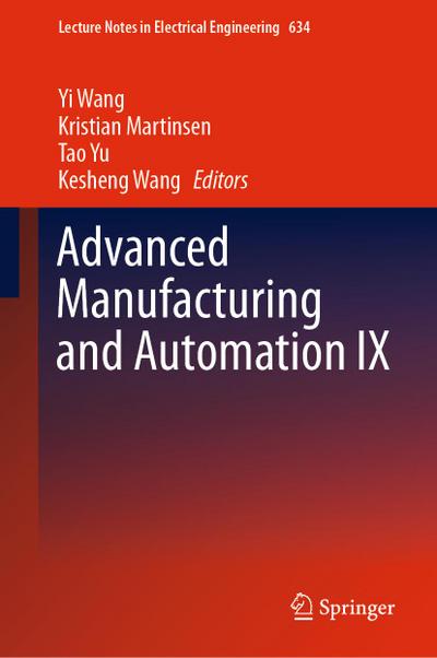 Advanced Manufacturing and Automation IX