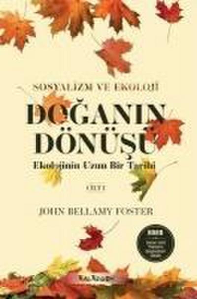 Doganin Dönüsü - Ekolojinin Uzun Bir Tarihi Cilt 1