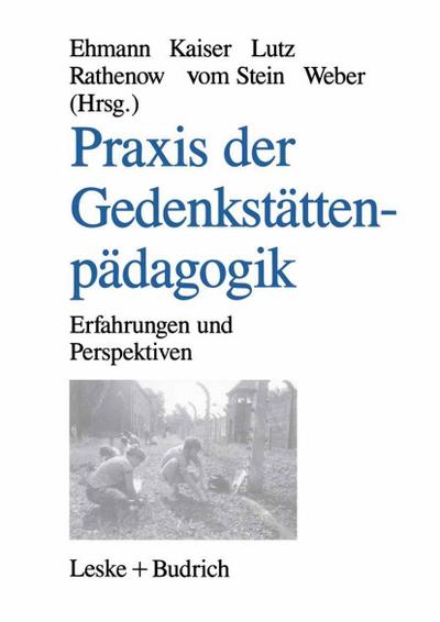 Praxis der Gedenkstättenpädagogik