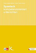 Spanisch kompetenzorientiert unterrichten