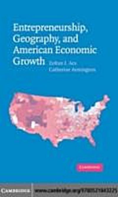 Entrepreneurship, Geography, and American Economic Growth