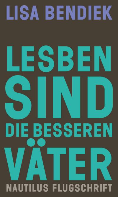 Lesben sind die besseren Väter