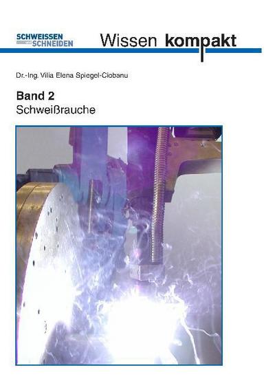 Schweißen und Schneiden Wissen kompakt Teil 2
