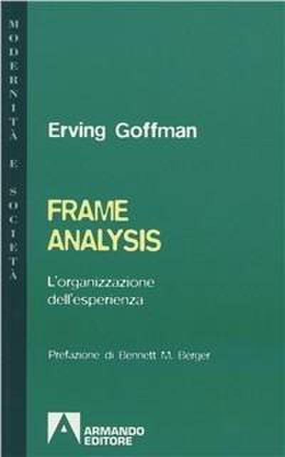Frame analysis. L’organizzazione dell’esperienza