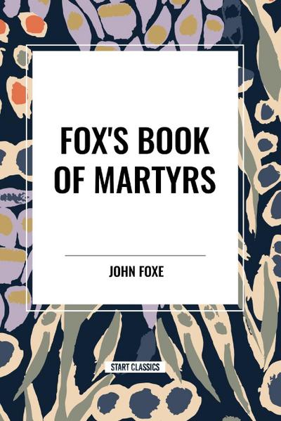Fox’s Book of Martyrs