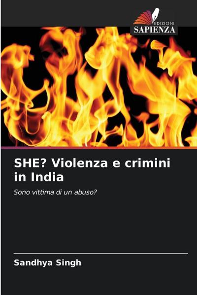 SHE? Violenza e crimini in India