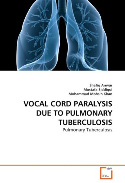 VOCAL CORD PARALYSIS DUE TO PULMONARY TUBERCULOSIS