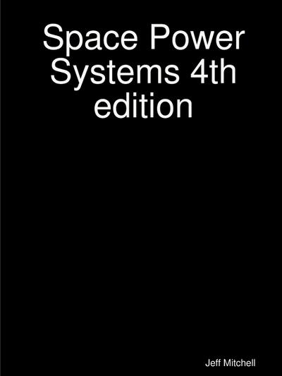 Space Power Systems 4th edition