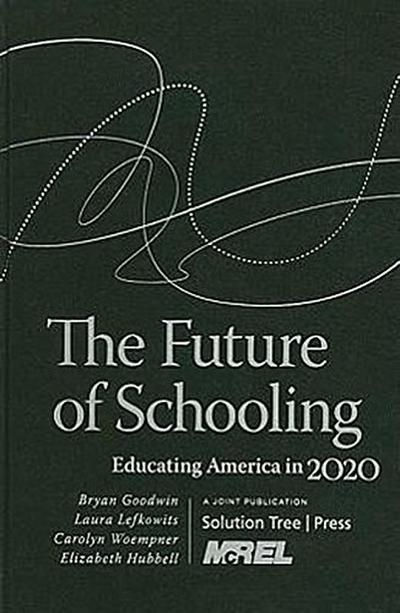 The Future of Schooling: Educating America in 2020