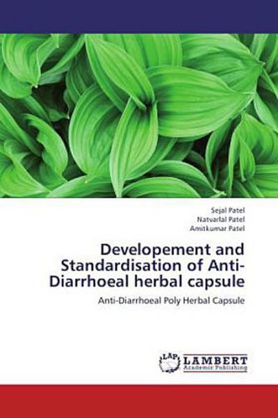 Developement and Standardisation of Anti-Diarrhoeal herbal capsule