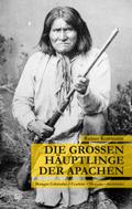 Die großen Häuptlinge der Apachen