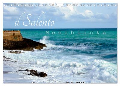 il Salento Meerblicke (Wandkalender 2025 DIN A4 quer), CALVENDO Monatskalender