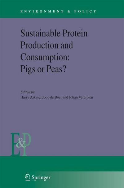 Sustainable Protein Production and Consumption: Pigs or Peas?