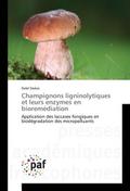 Champignons ligninolytiques et leurs enzymes en bi