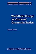 Word-Order Change as a Source of Grammaticalisation