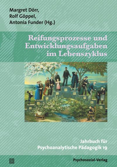 Reifungsprozesse und Entwicklungsaufgaben im Lebenszyklus