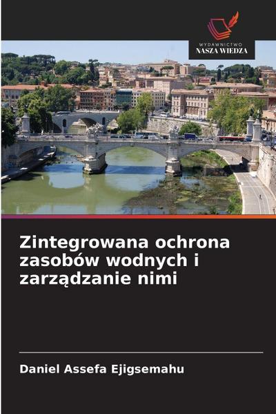 Zintegrowana ochrona zasobów wodnych i zarz¿dzanie nimi