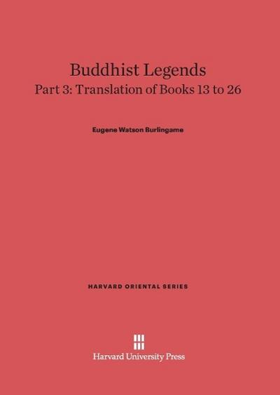 Buddhist Legends, Part 3, Translation of Books 13 to 26