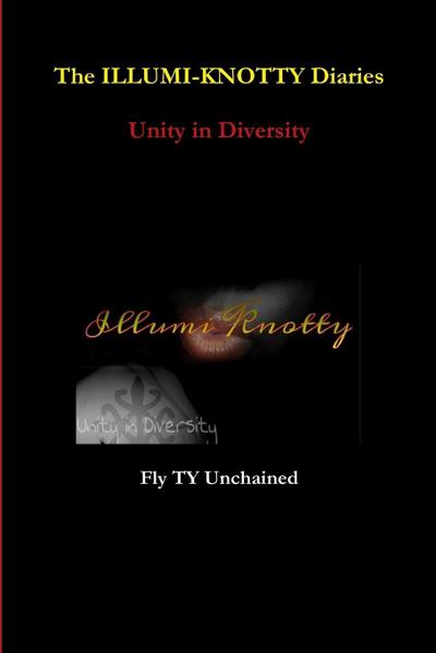 The ILLUMI-KNOTTY Diaries -  Unity in Diversity