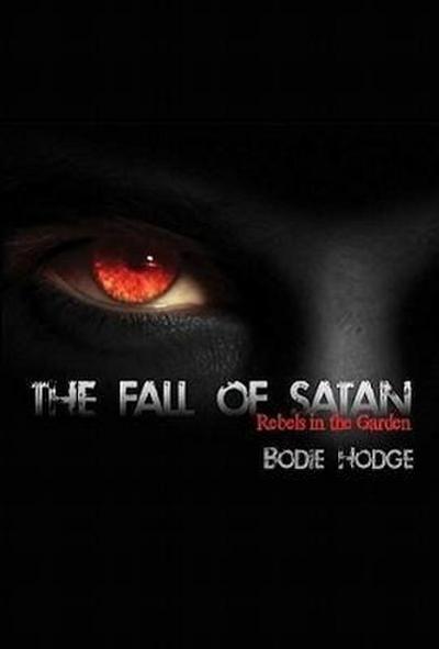 The Fall of Satan: Rebels in the Garden