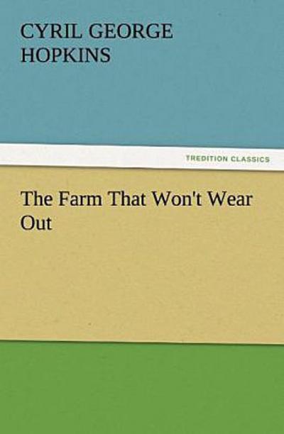 The Farm That Won’t Wear Out