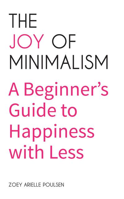 The Joy of Minimalism