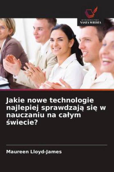 Jakie nowe technologie najlepiej sprawdzaj¿ si¿ w nauczaniu na ca¿ym ¿wiecie?
