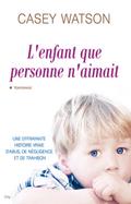 L’enfant que personne n’aimait