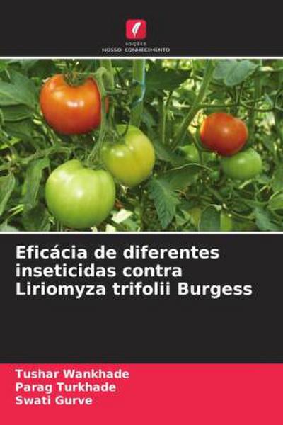 Eficácia de diferentes inseticidas contra Liriomyza trifolii Burgess