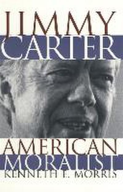 Jimmy Carter American Moralist