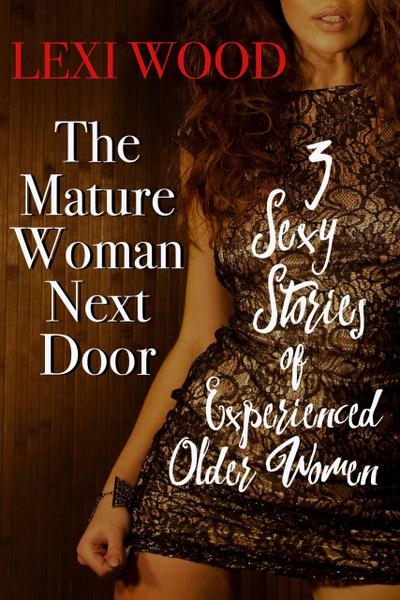 The Mature Woman Next Door