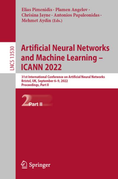 Artificial Neural Networks and Machine Learning - ICANN 2022