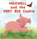 Maxwell and the Very Big Cookie