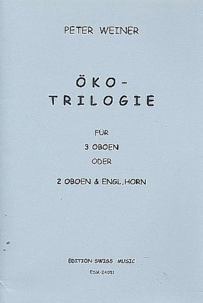 Öko-Triologiefür 3 Oboen (2 Oboen und Englischhorn)