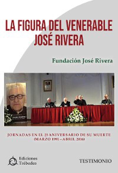 La figura del venerable José Rivera