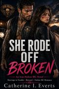 She Rode Off Broken