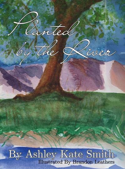 Planted by the River