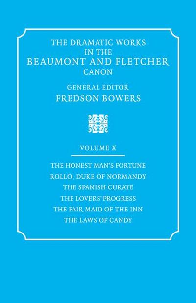 The Dramatic Works in the Beaumont and Fletcher Canon