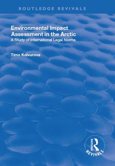 Environmental Impact Assessment (EIA) in the Arctic