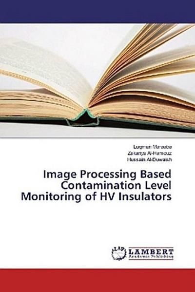Image Processing Based Contamination Level Monitoring of HV Insulators