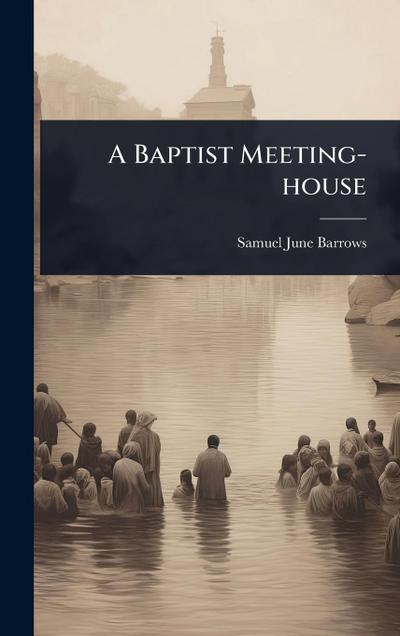 A Baptist Meeting-house