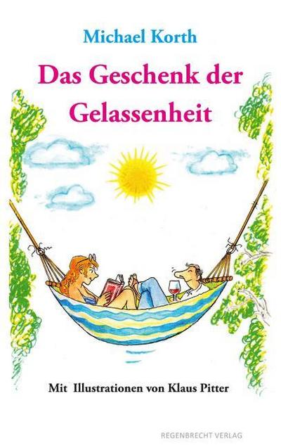 Das Geschenk der Gelassenheit