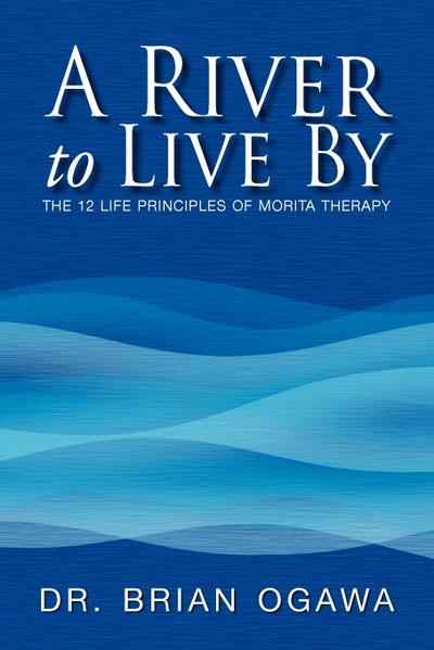 A River to Live by - Brian Ogawa