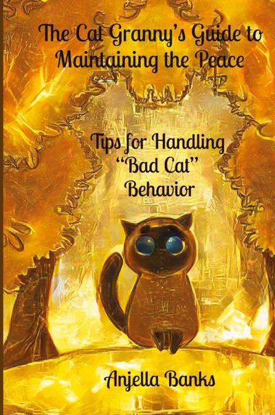 The Cat Granny’s Guide to Maintaining the Peace