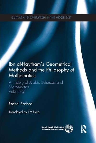 Ibn al-Haytham’s Geometrical Methods and the Philosophy of Mathematics